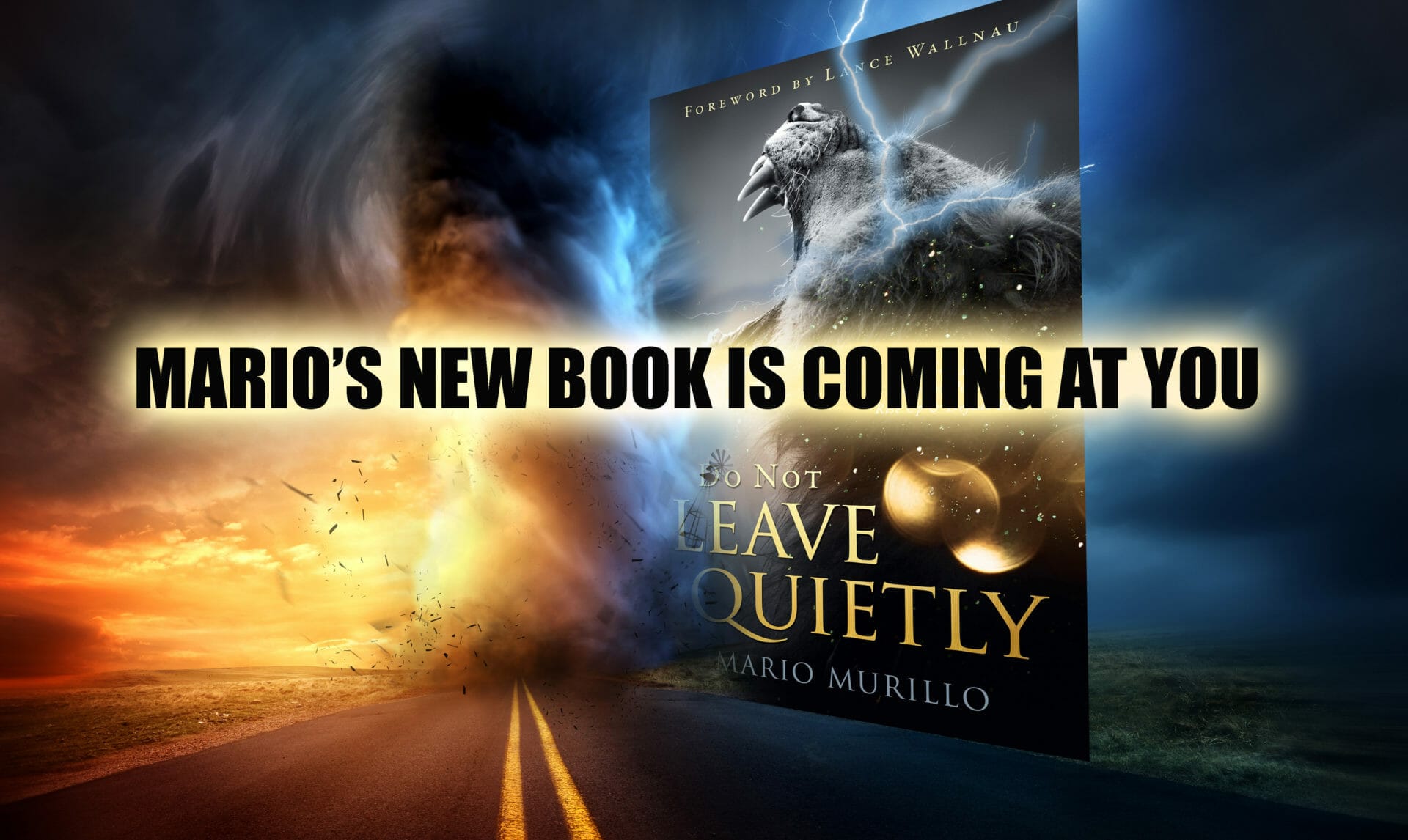 MARIO'S NEW BOOK IS COMING AT YOU - Mario Murillo Ministries