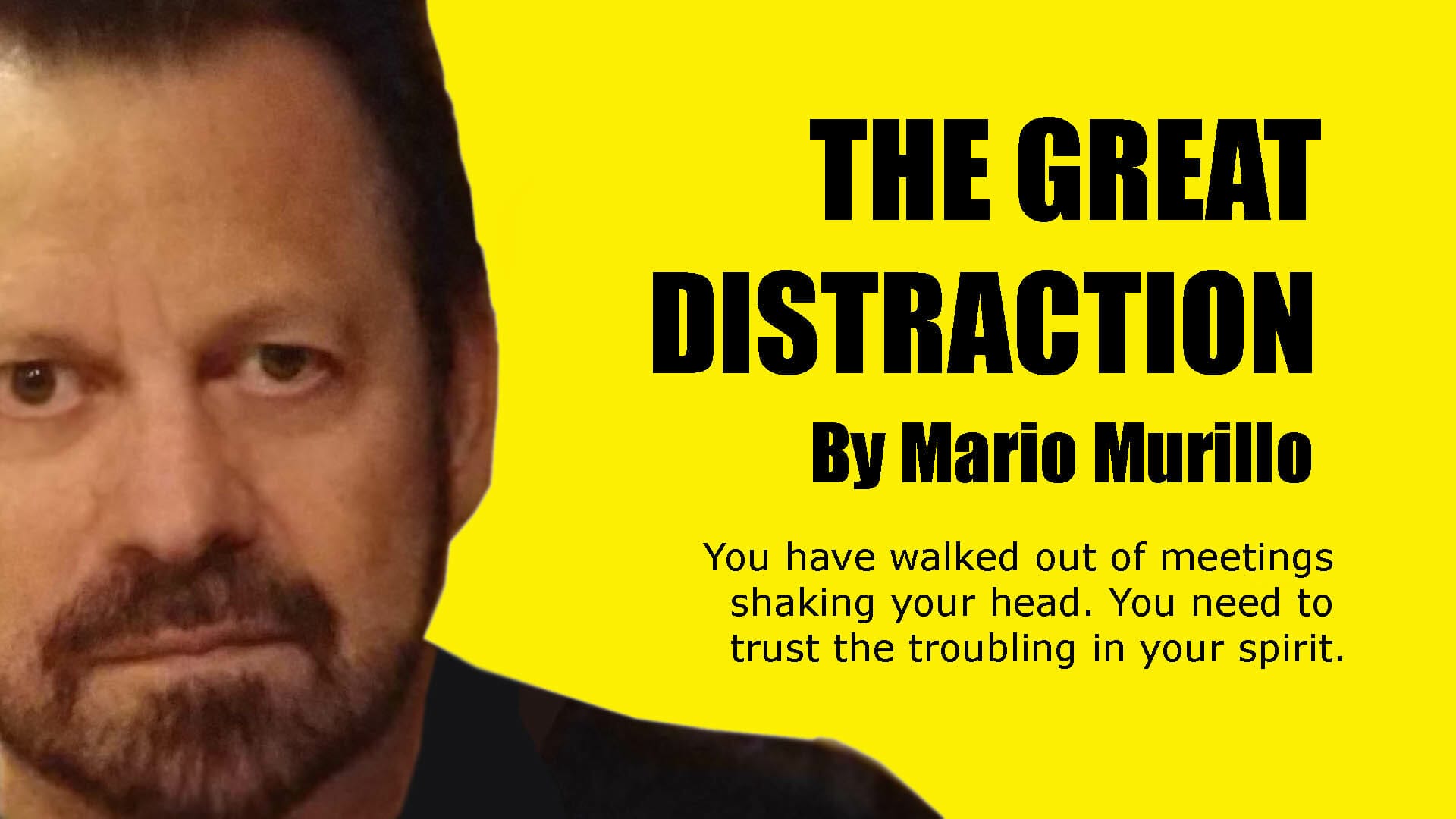 Distraction - Mario Murillo Ministries