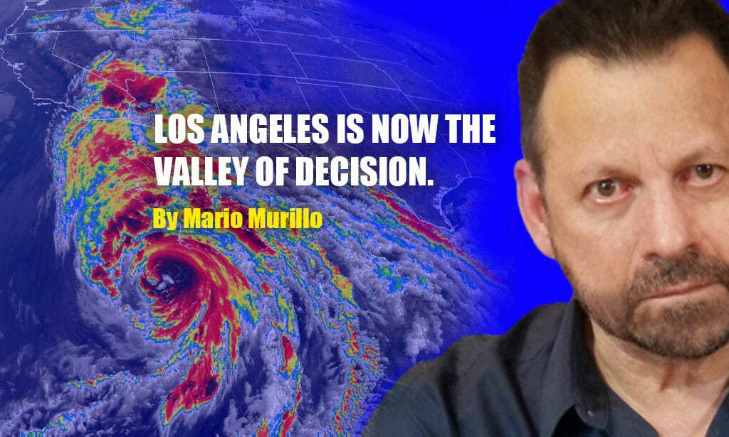 LOS ANGELES IS NOW THE VALLEY OF DECISION - Mario Murillo Ministries