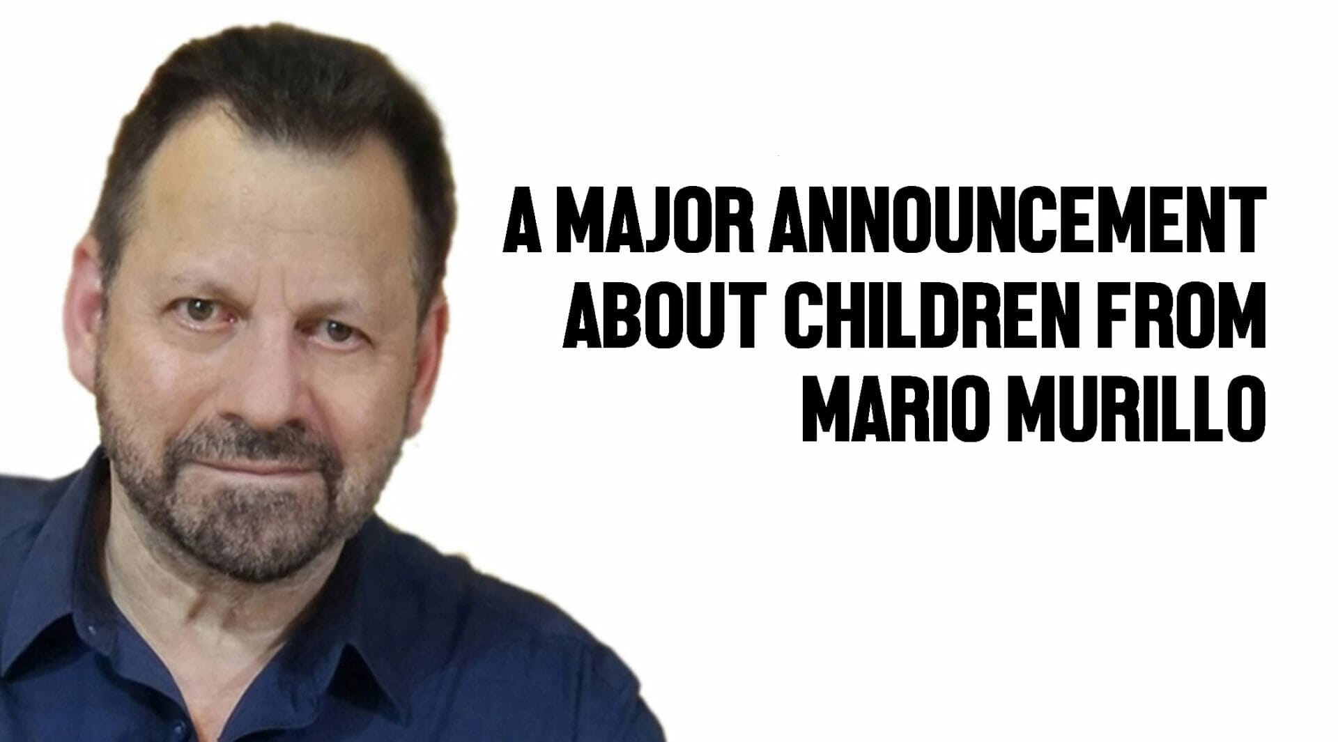 A MAJOR ANNOUNCEMENT ABOUT CHILDREN - Mario Murillo Ministries