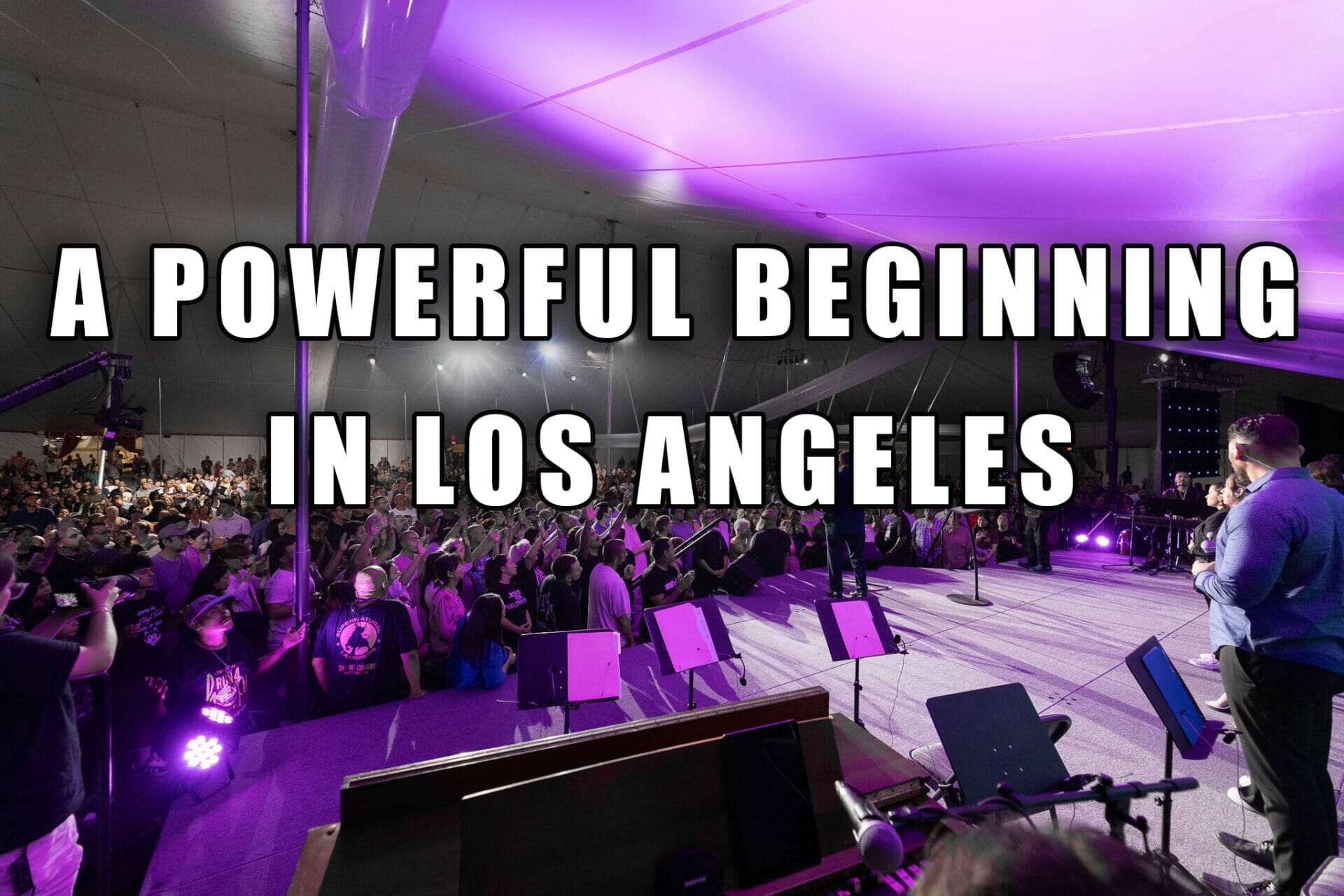 A Powerful Beginning in Los Angeles - Mario Murillo Ministries