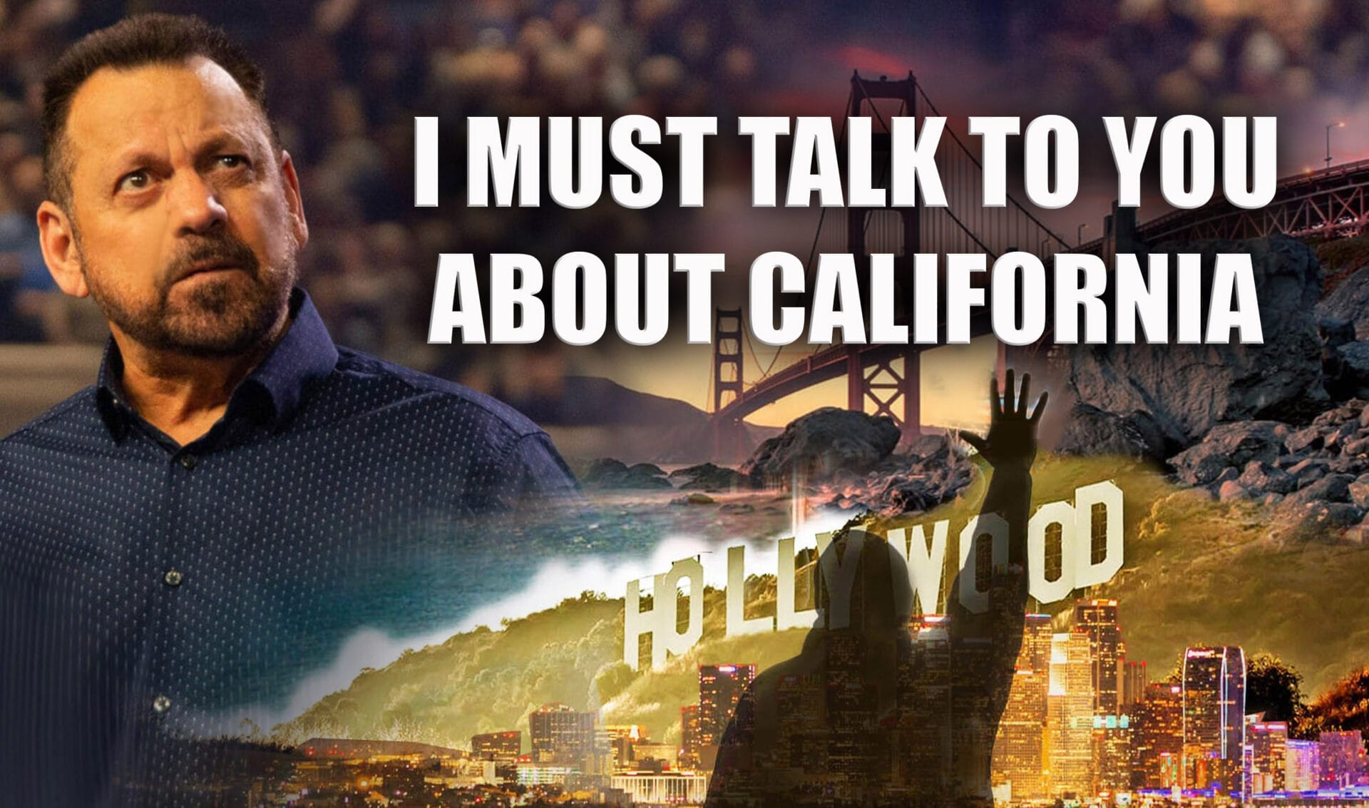 I MUST TALK TO YOU ABOUT CALIFORNIA - Mario Murillo Ministries
