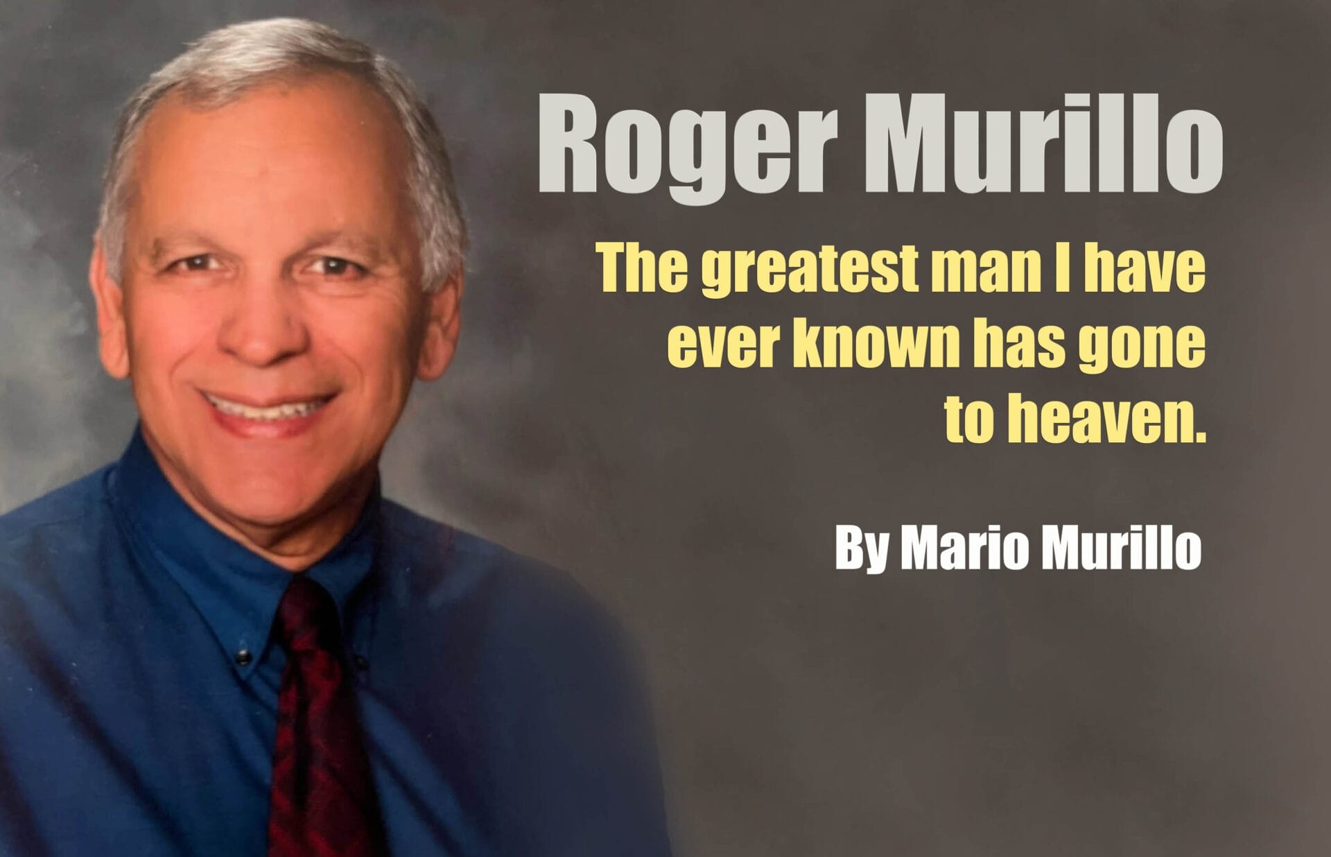 THE GREATEST MAN I HAVE EVER KNOWN HAS GONE TO HEAVEN - Mario Murillo Ministries