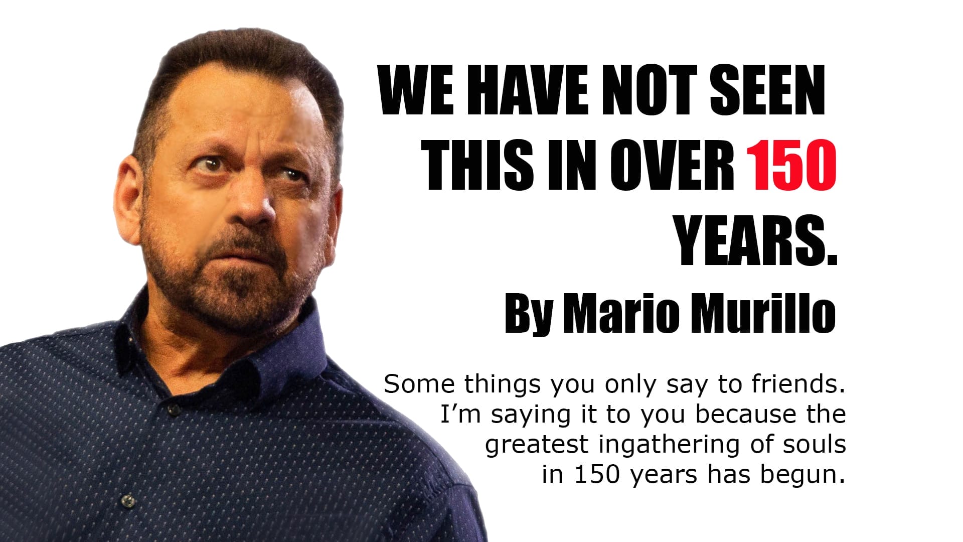 Some things you can only say to friends - Mario Murillo Ministries